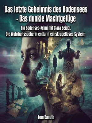 cover image of Das letzte Geheimnis des Bodensees--Das dunkle Machtgefüge